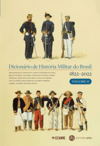 Dicionário de história militar do Brasil (1822-2022): volume II