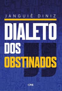 Dialeto dos obstinados: 1026 palavras