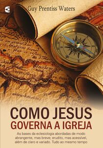 Como Jesus governa a igreja