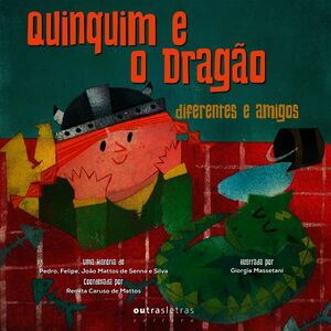 Quinquim E O Dragão:  Diferentes E Amigos