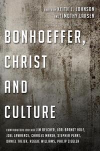 Bonhoeffer, Christ and Culture