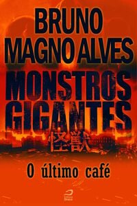 Monstros Gigantes - Kaiju - O Último Café