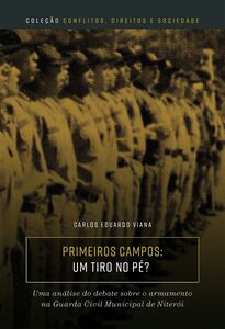Primeiros Campos: Um tiro no pé?