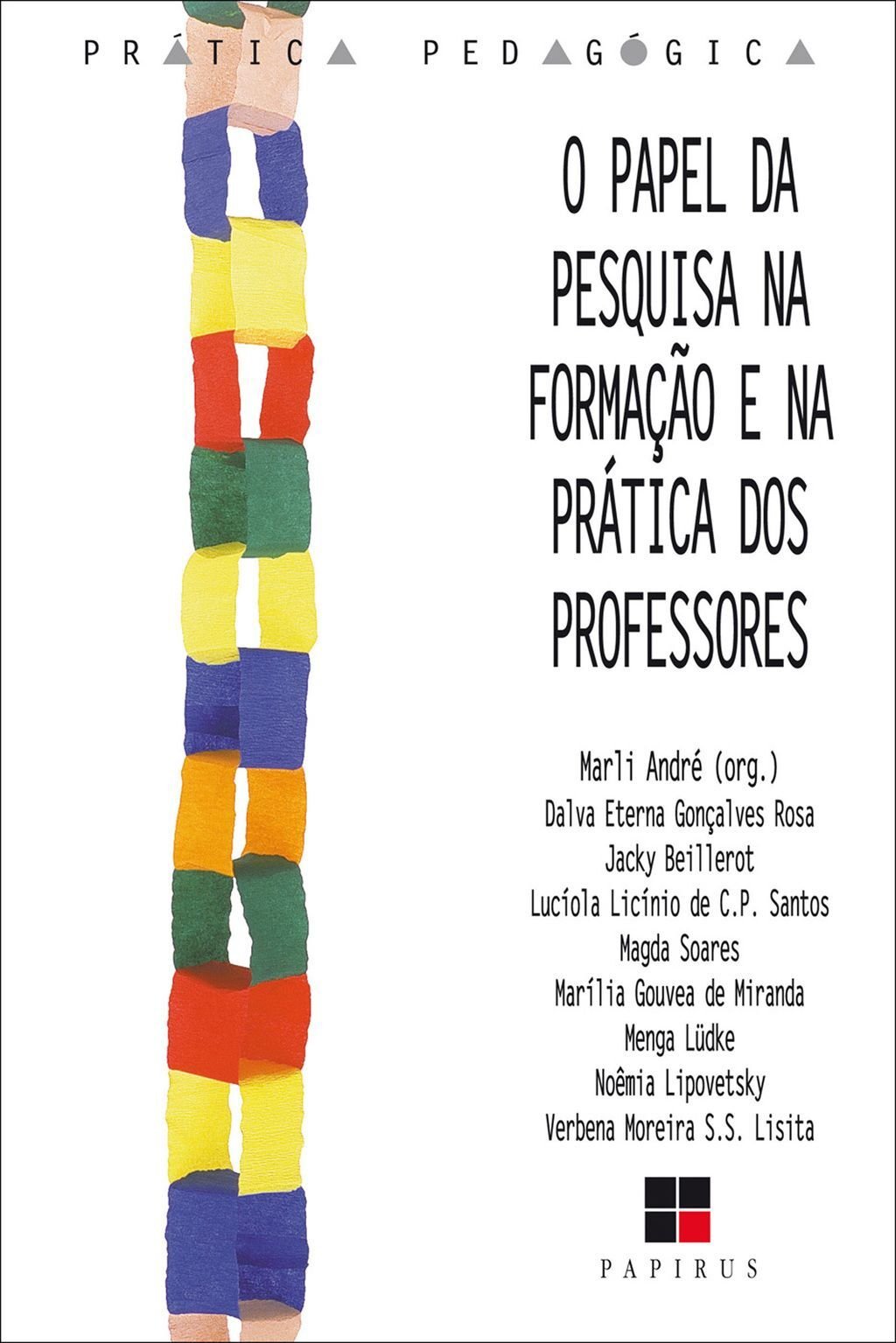 O  Papel da pesquisa na formação e na prática dos professores