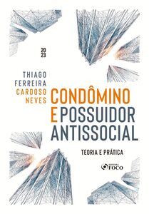 Condômino e Possuidor Antissocial