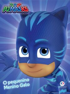 PJ Masks - O pequenino Menino Gato