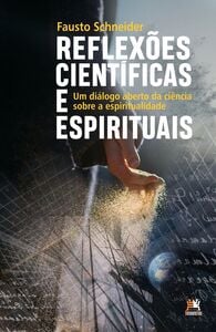 Reflexões Científicas e Espirituais