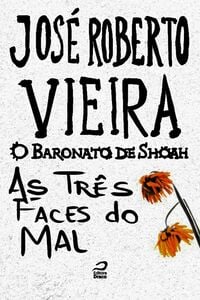 O Baronato De Shoah - As Três Faces Do Mal