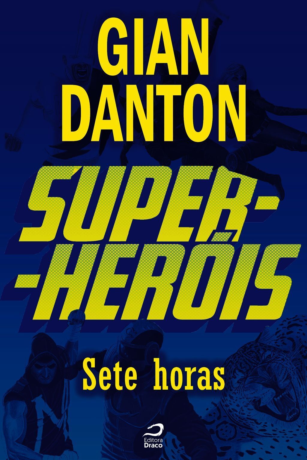 Super-Heróis - Sete Horas