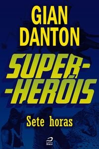 Super-Heróis - Sete Horas