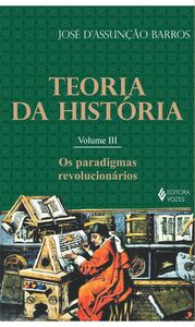 Teoria da história - Vol. III