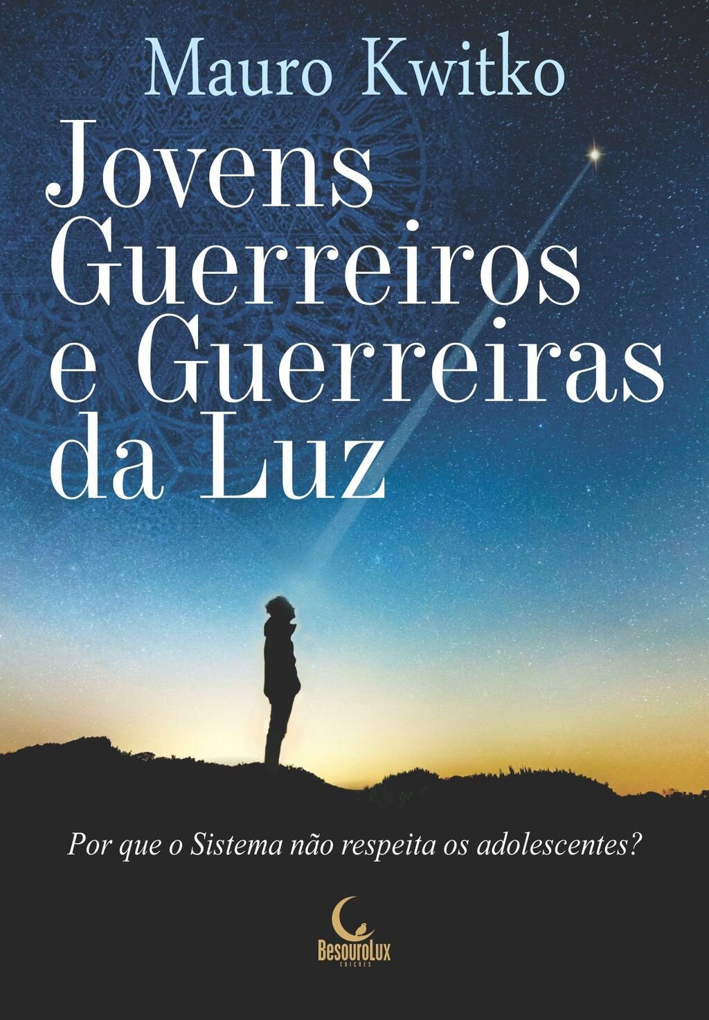 Jovens Guerreiros e Guerreiras da Luz - Por que o sistema não respeita os adolescentes?