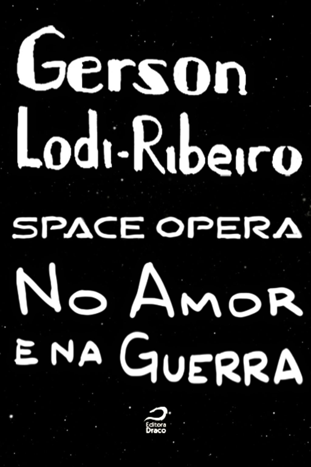 Space Opera - No Amor E Na Guerra