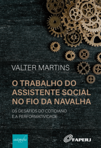 O trabalho do assistente social no fio da navalha: os desafios do cotidiano e a  performatividade