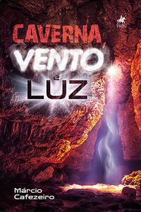 Caverna, Vento e Luz