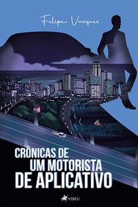 Crônicas de um motorista de aplicativo