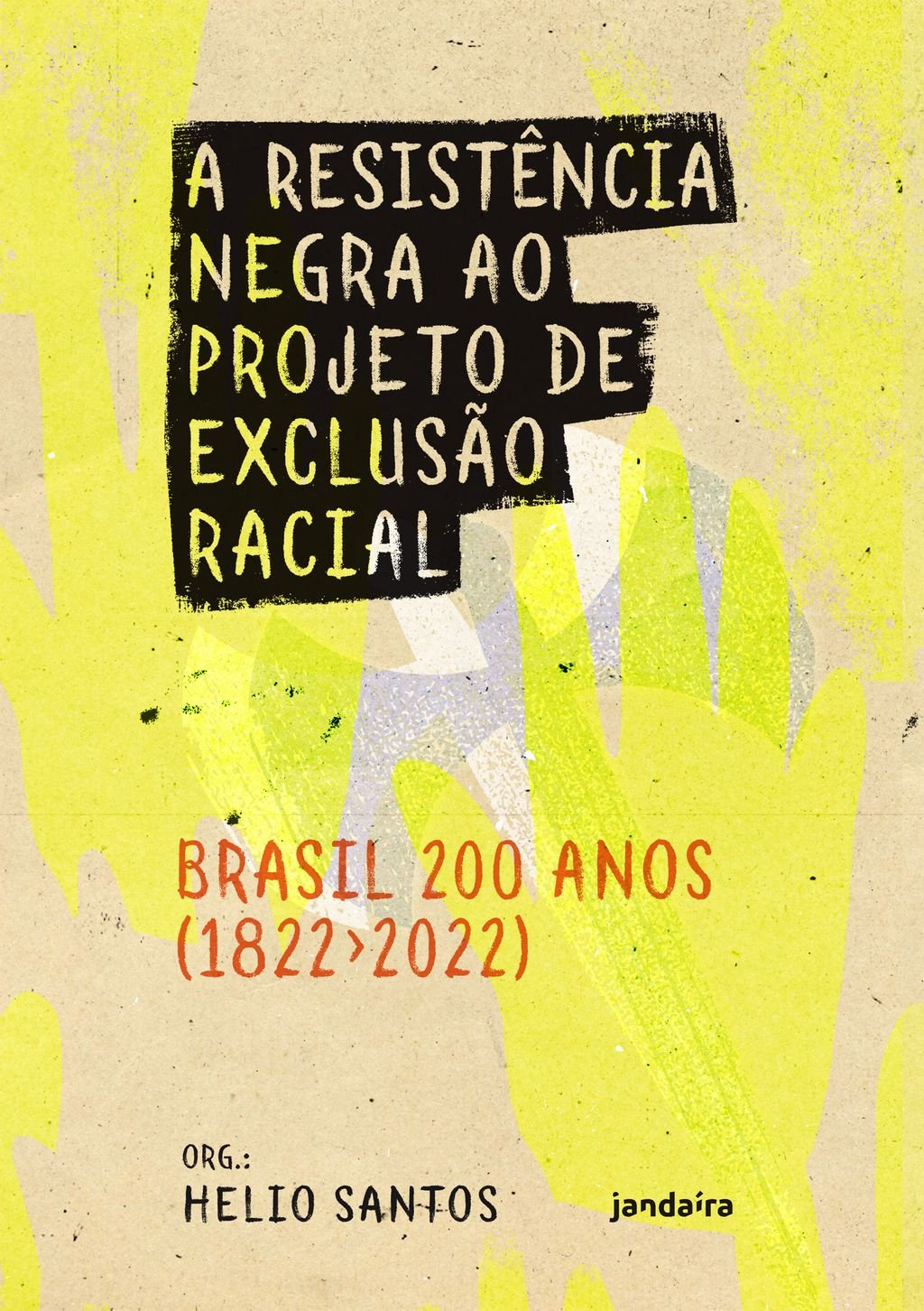 A Resistência negra ao projeto de exclusão racial