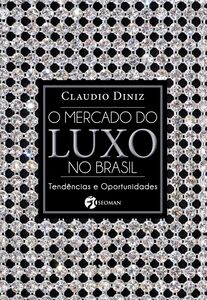 O Mercado do Luxo No Brasil