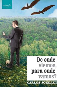 De onde viemos, para onde vamos