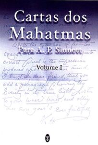 Cartas dos Mahatmas para A.P. Sinnett Vol. I