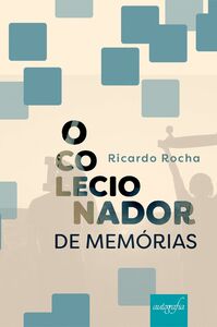 O colecionador de memórias