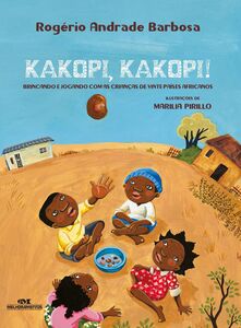 Kakopi, Kakopi– Brincando e jogando com as crianças de vinte países africanos