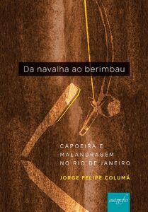 Da navalha ao berimbau :