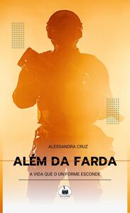 Além da farda