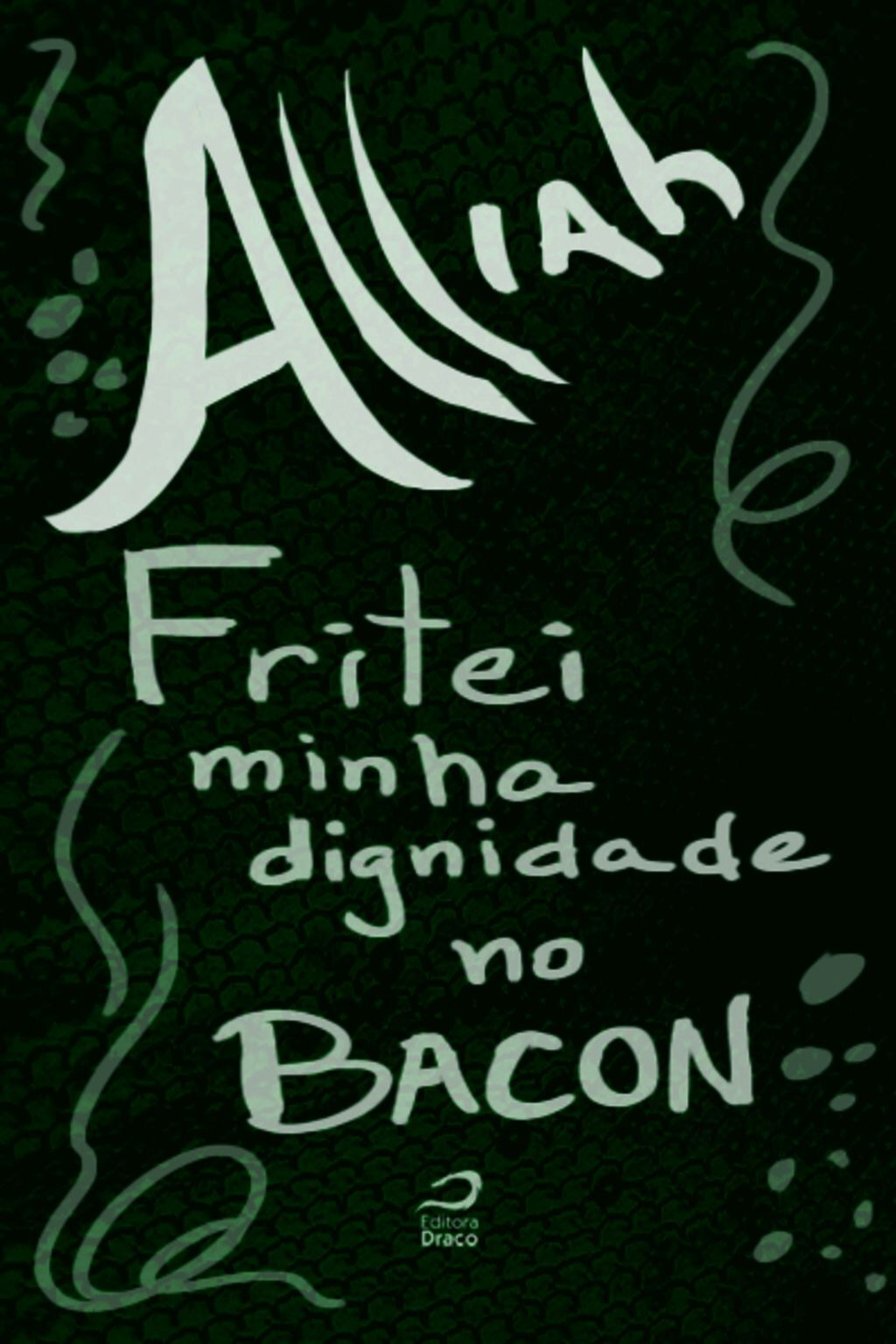 Fritei Minha Dignidade No Bacon