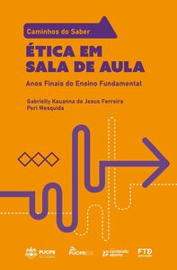 Coleção Caminhos do Saber – Ética em Sala de Aula