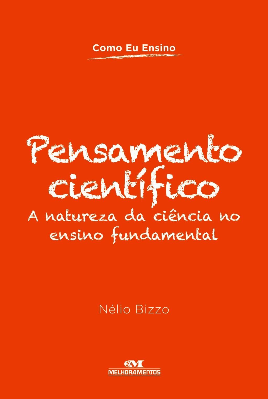 Pensamento Científico – A Natureza Da Ciência No Ensino Fundamental