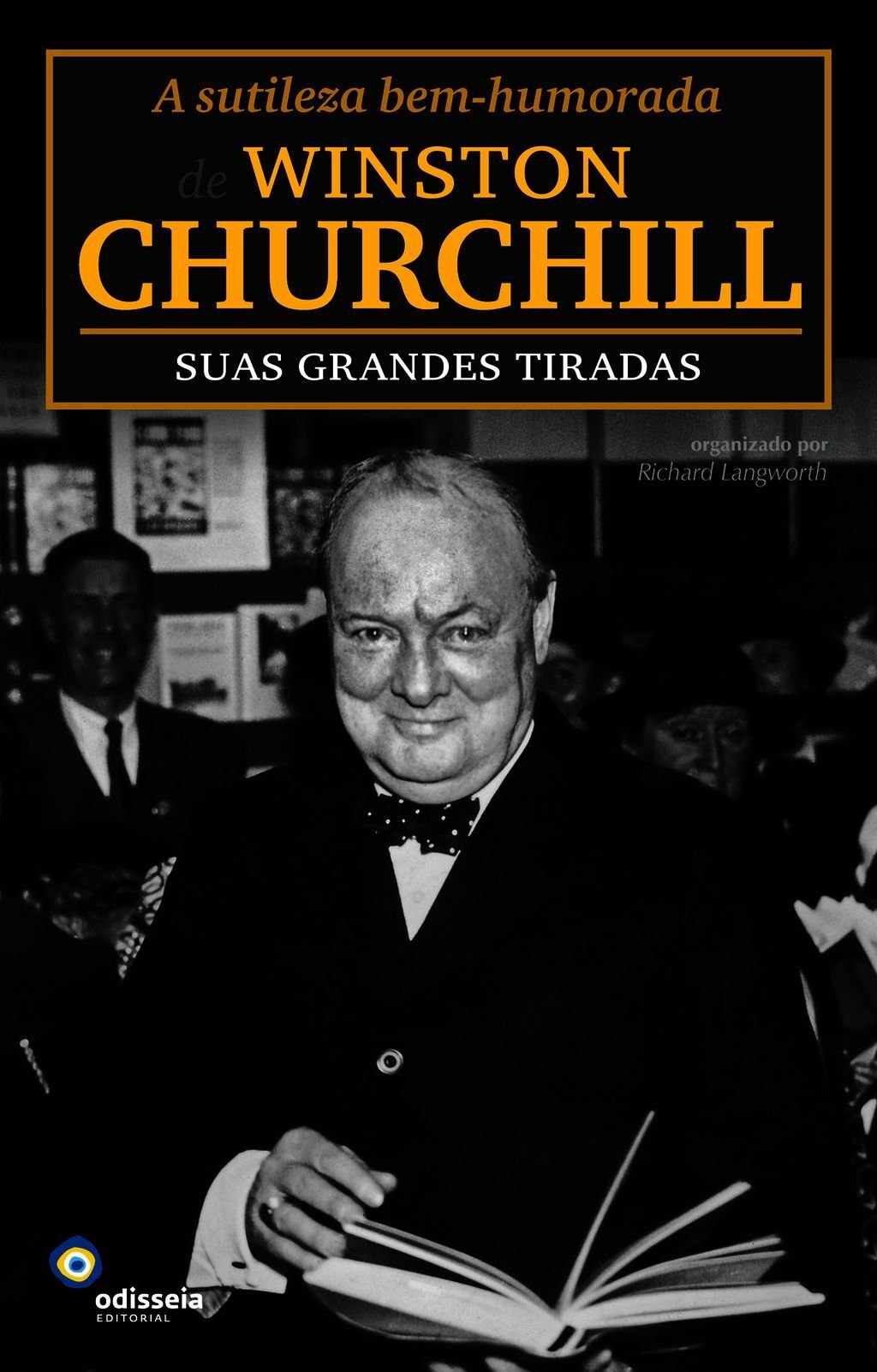 A Sutileza Bem-Humorada De Winston Churchill: Suas Grandes Tiradas