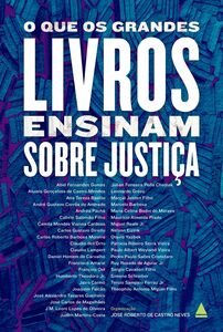 O que os grandes livros ensinam sobre justiça