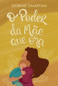 O poder da mãe que ora