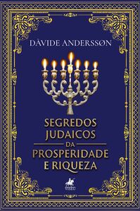 Segredos Judaicos da Prosperidade e Riqueza