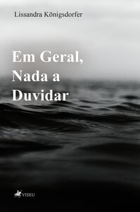 Em Geral, Nada a Duvidar