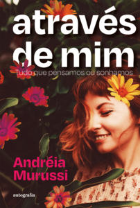 Através de mim: Tudo que pensamos ou sonhamos