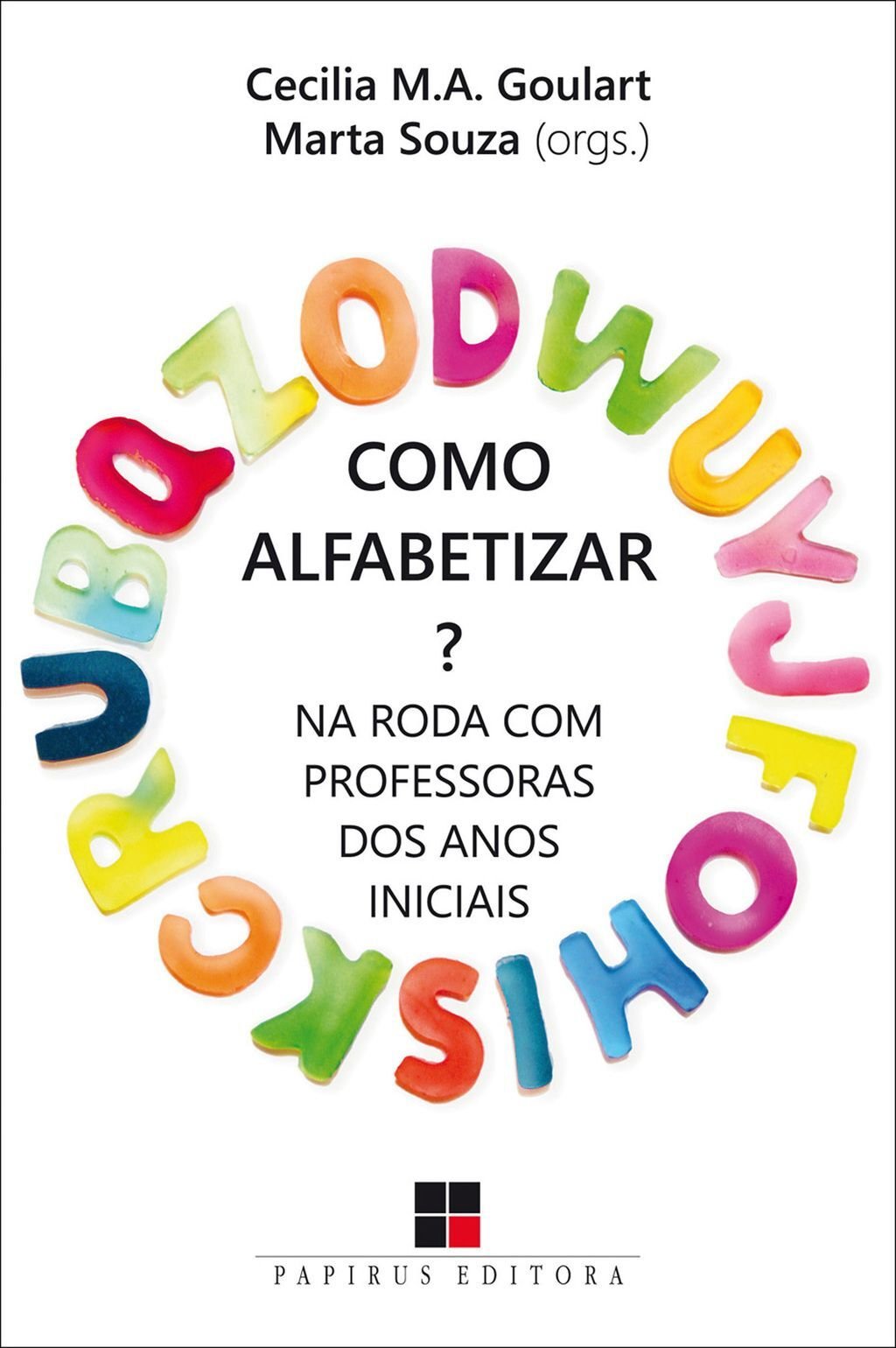 Como alfabetizar? Na roda com professoras dos anos iniciais