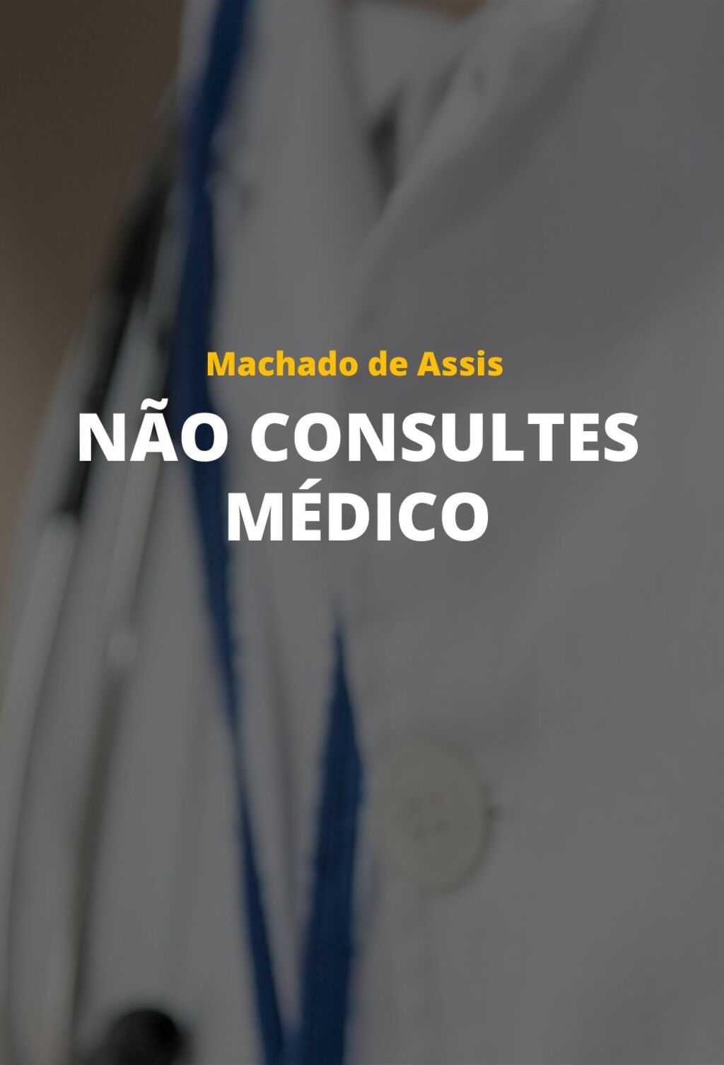 Não consultes médico