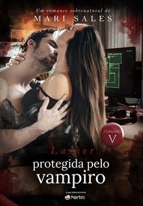 Lasher - Protegida pelo Vampiro - Conexão V