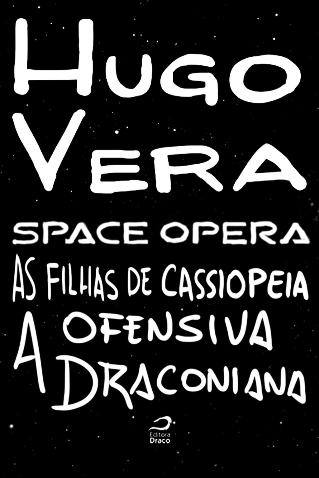 Space Opera - As Filhas De Cassiopeia: A Ofensiva Draconiana