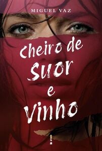 Cheiro de suor e vinho