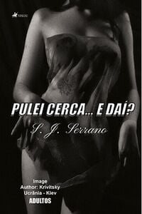 Pulei cerca... e daí?