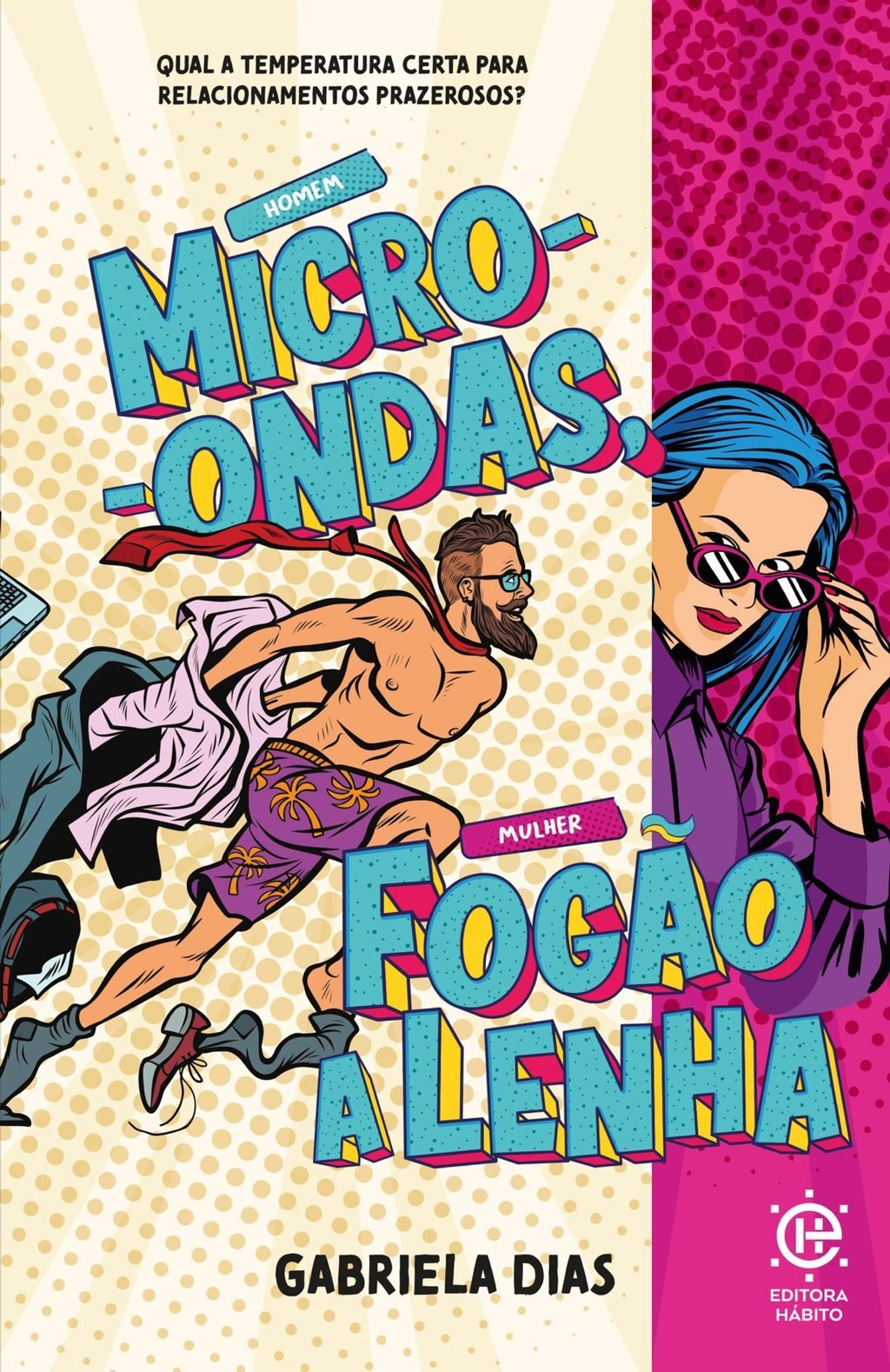 Homem Micro-ondas, Mulher fogão a lenha