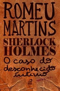 Sherlock Holmes - O Caso Do Desconhecido Íntimo