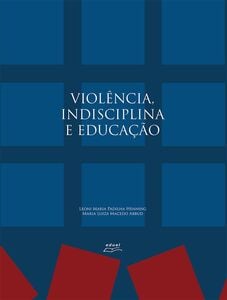 Violência, Indisciplina e Educação