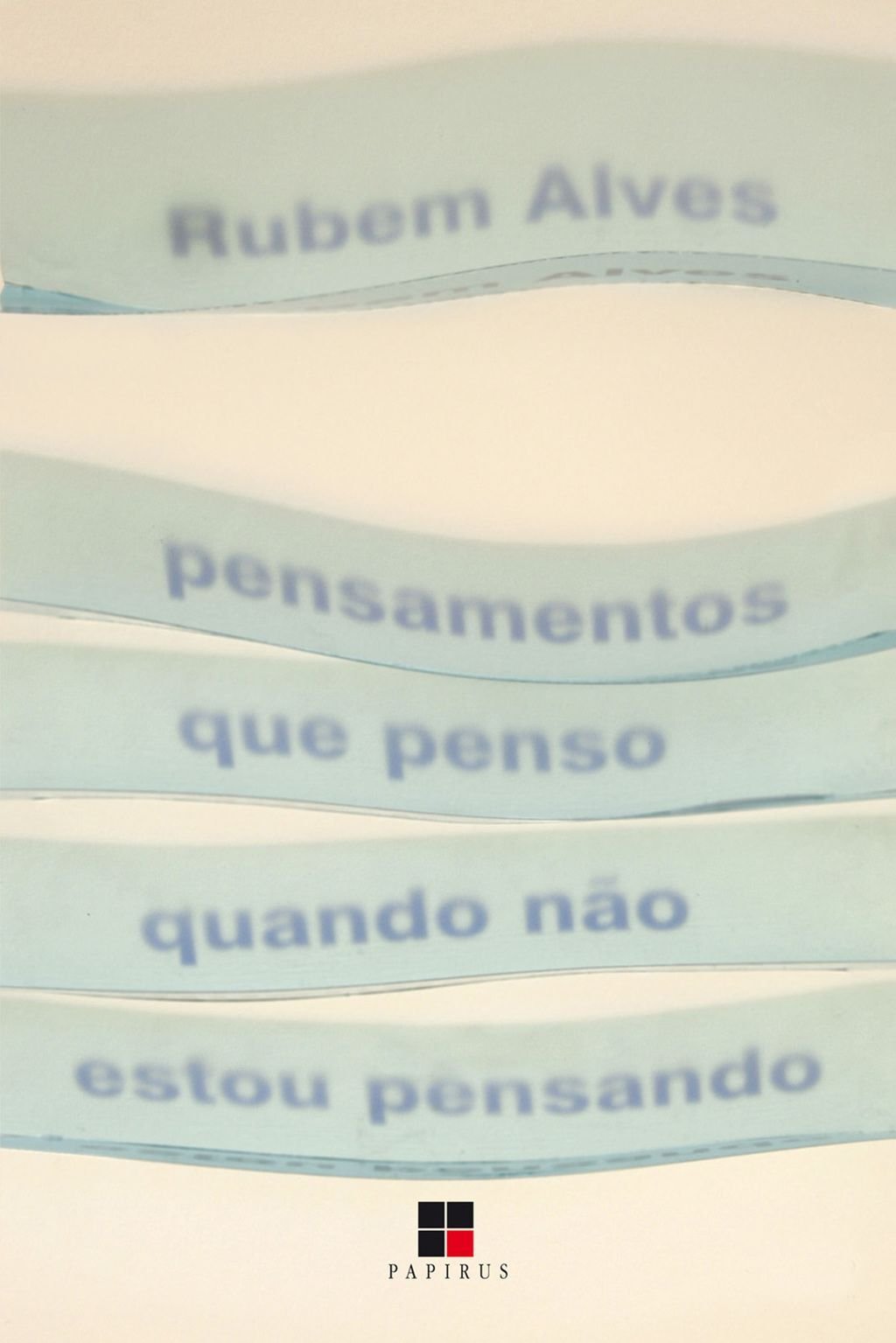 Pensamentos que penso quando não estou pensando