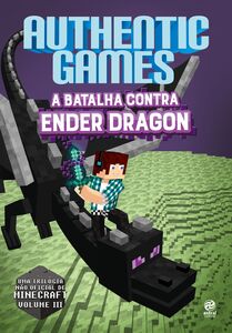 AuthenticGames: A batalha contra Ender Dragon