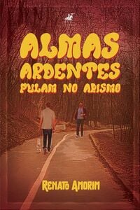 Almas ardentes pulam no abismo
