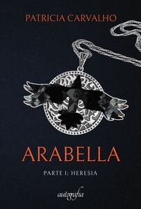 Arabella: parte 1: Heresia